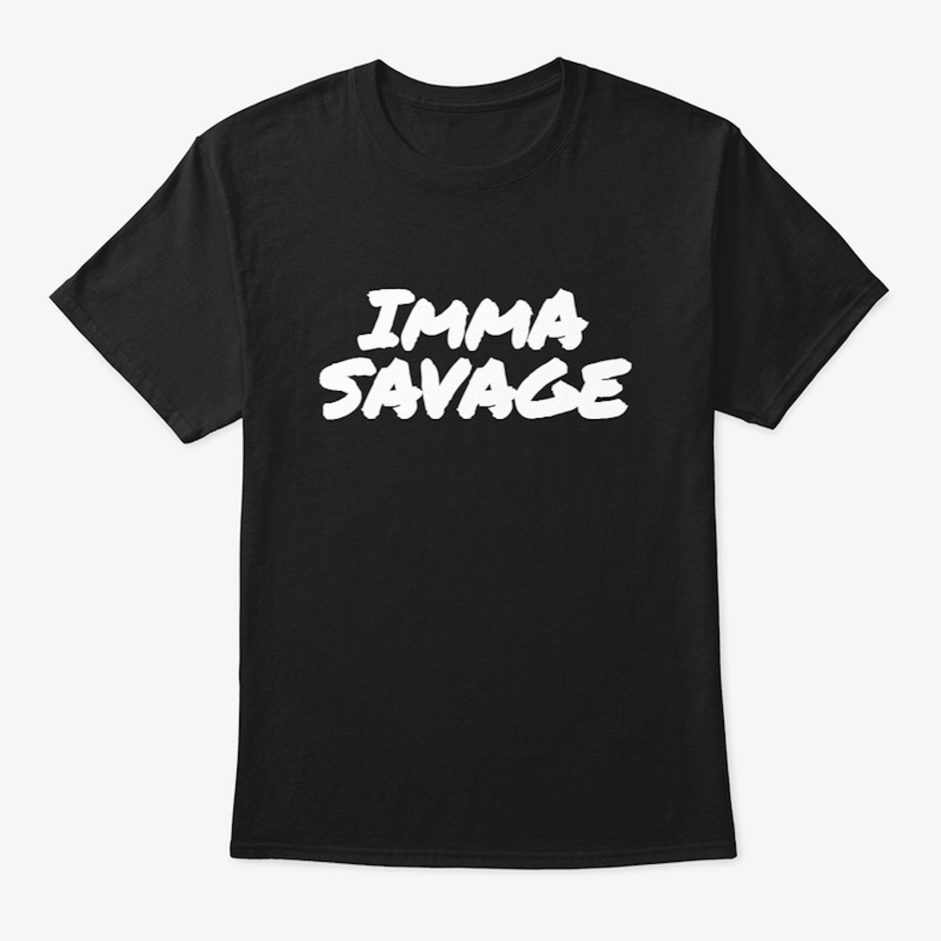 Imma Savage T-Shirt