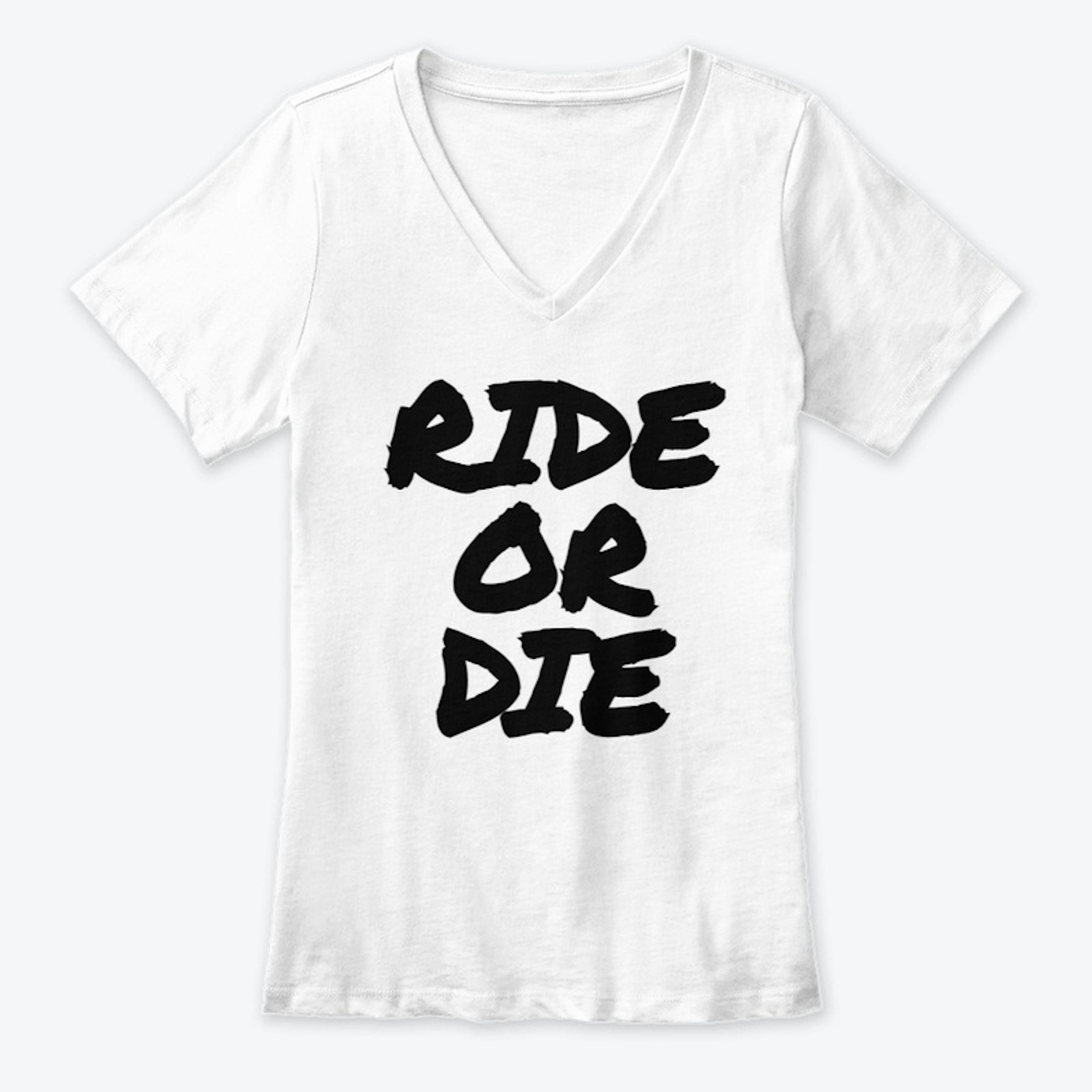 Ride Or Die T Shirt