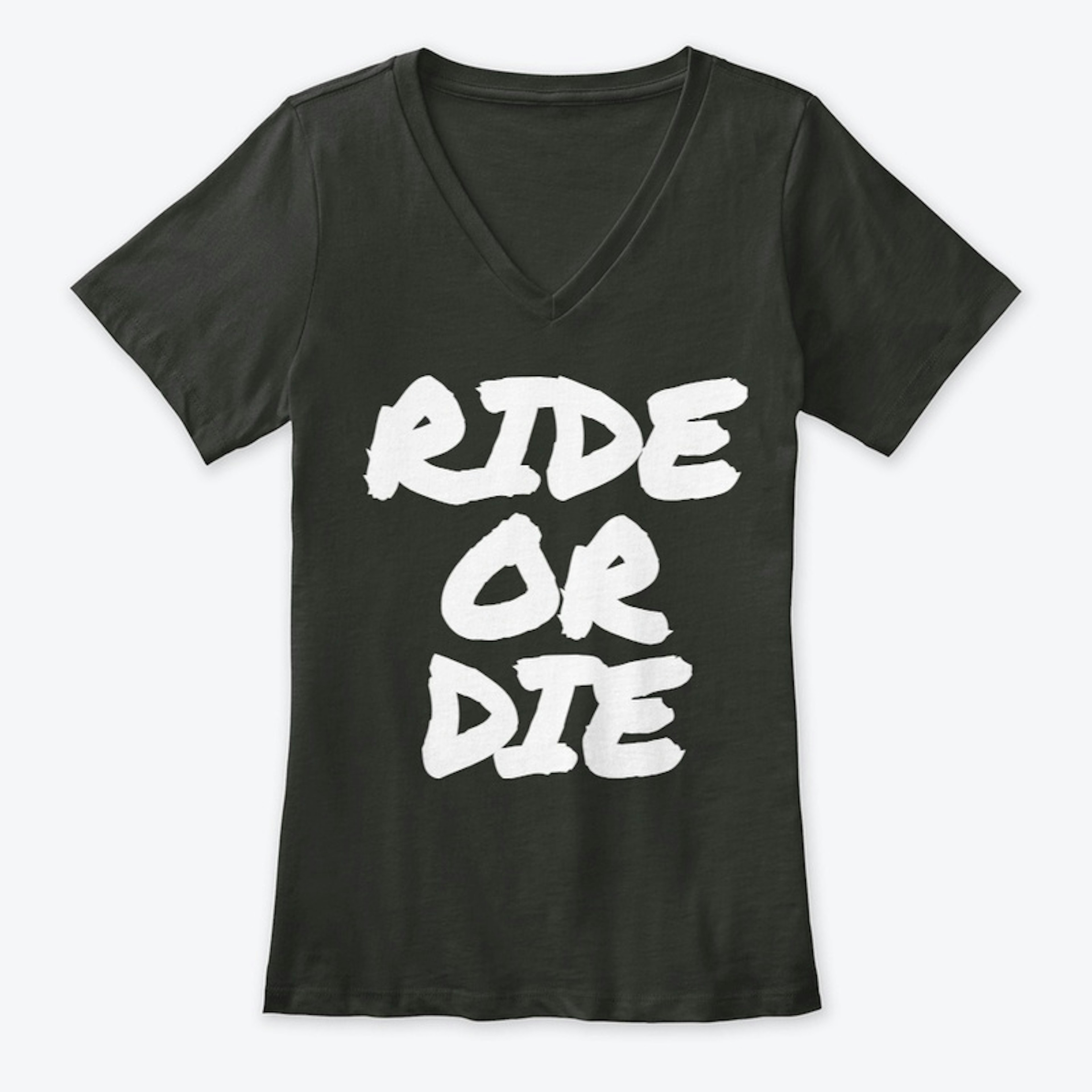 Ride or Die T Shirt