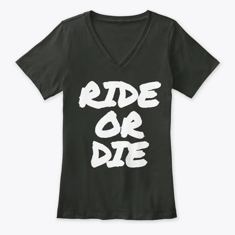 Ride or Die T Shirt